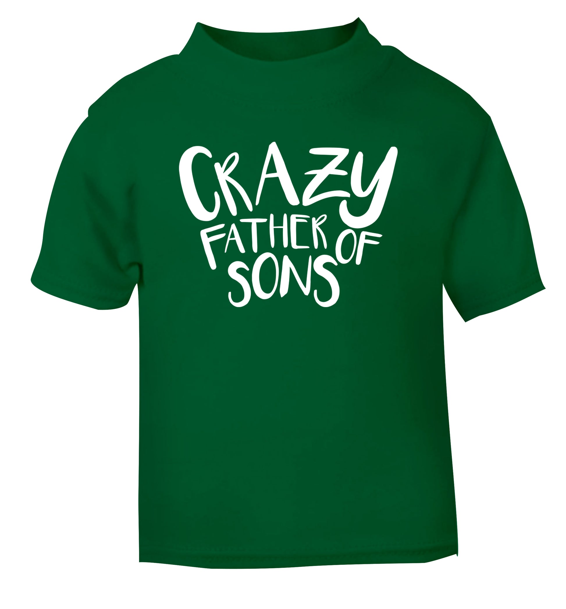 Crazy father of sons green Baby Toddler Tshirt 2 Years