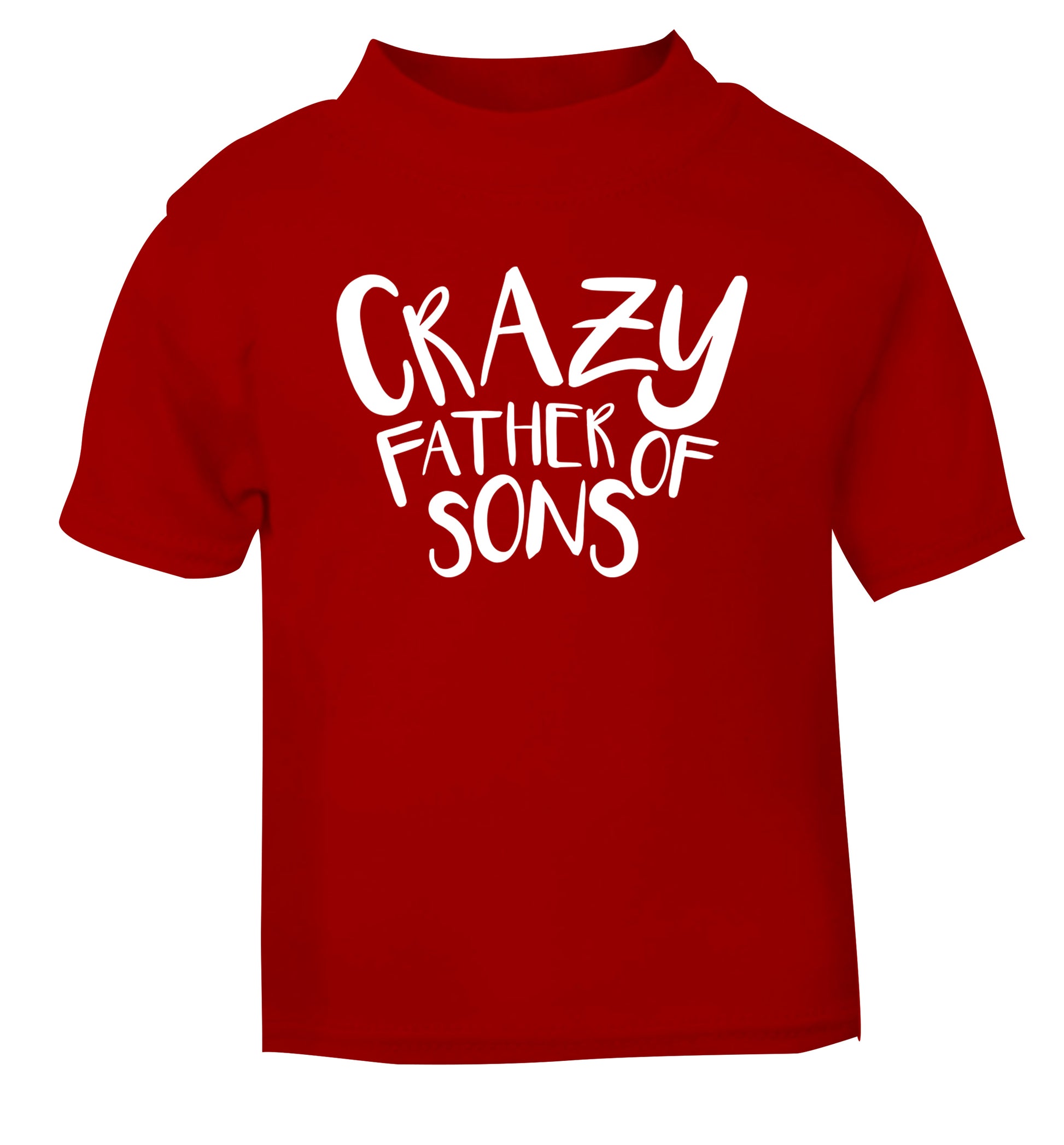 Crazy father of sons red Baby Toddler Tshirt 2 Years