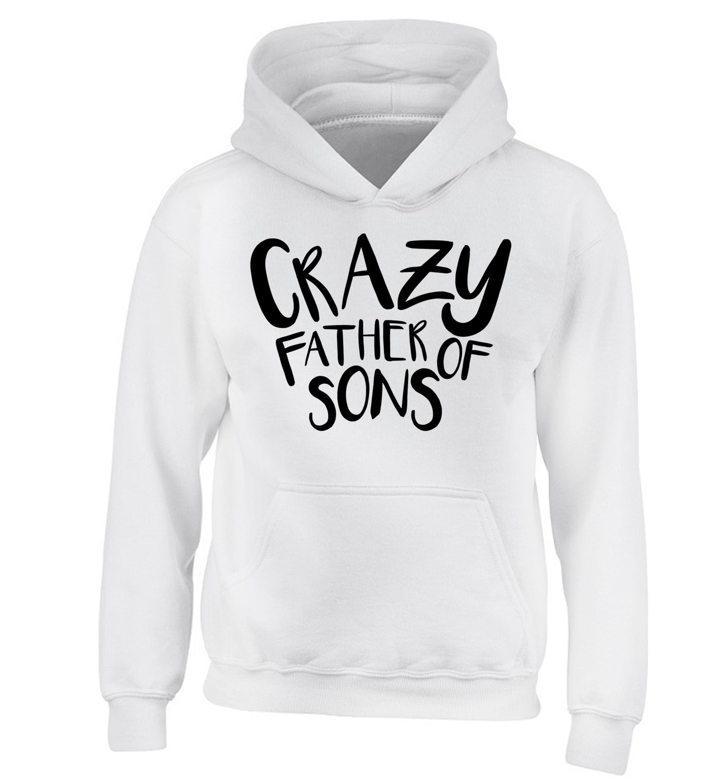 Crazy father of sons children's white hoodie 12-13 Years
