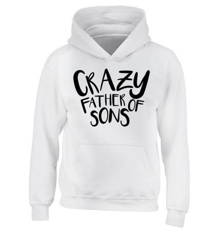 Crazy father of sons children's white hoodie 12-13 Years