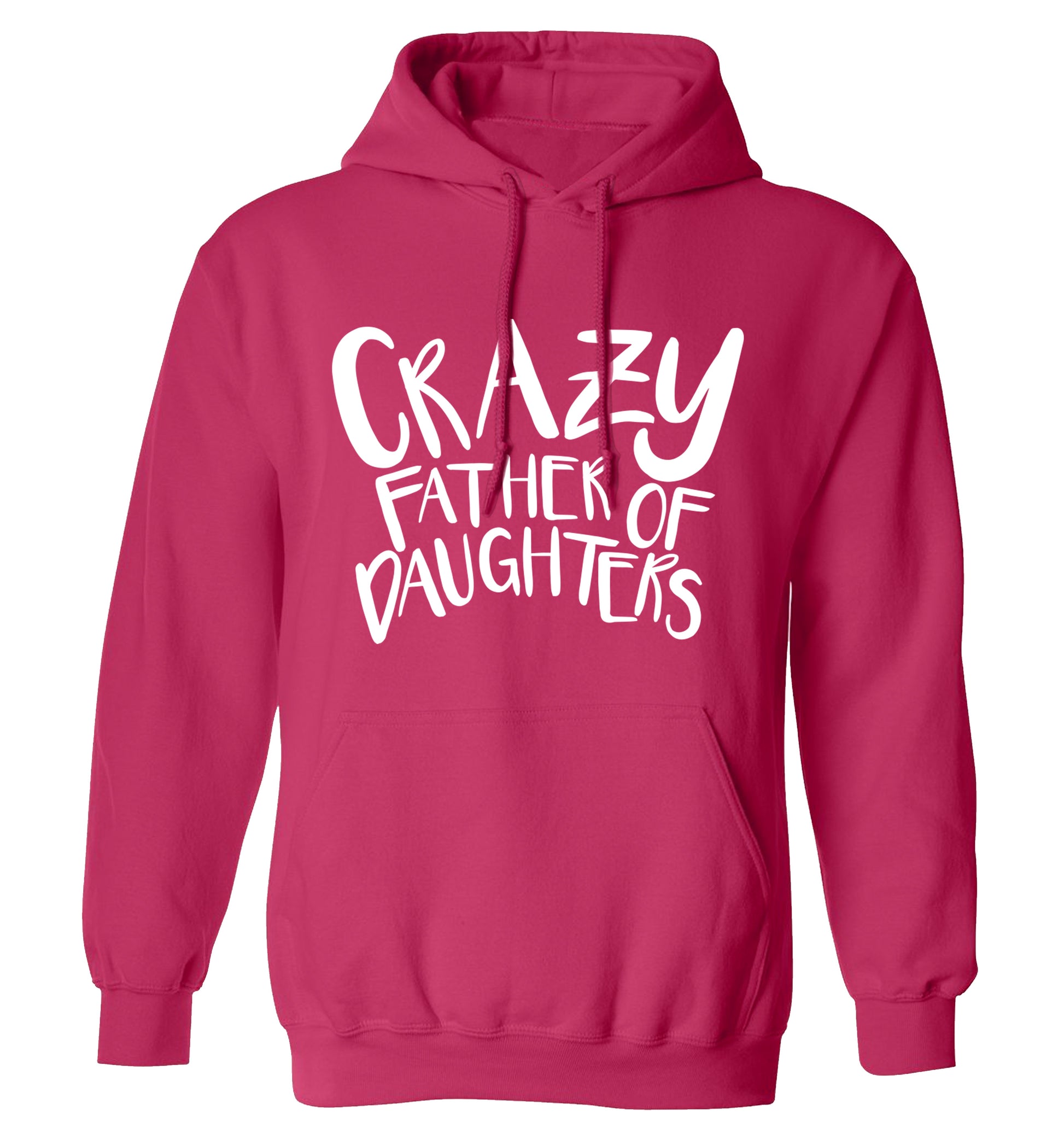 Crazy father of daughters adults unisex pink hoodie 2XL