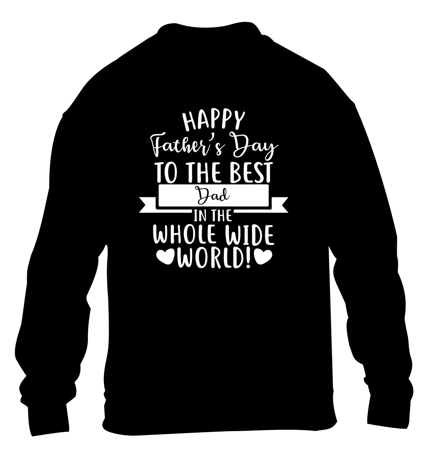 Happy Father's Day to the best father in the world! children's black sweater 12-13 Years
