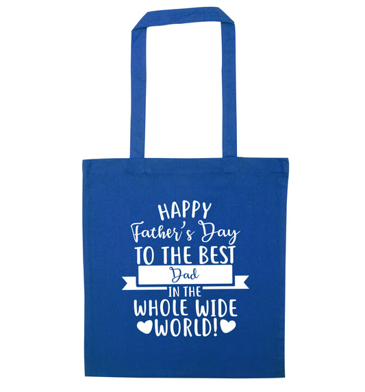 Happy Father's Day to the best father in the world! blue tote bag