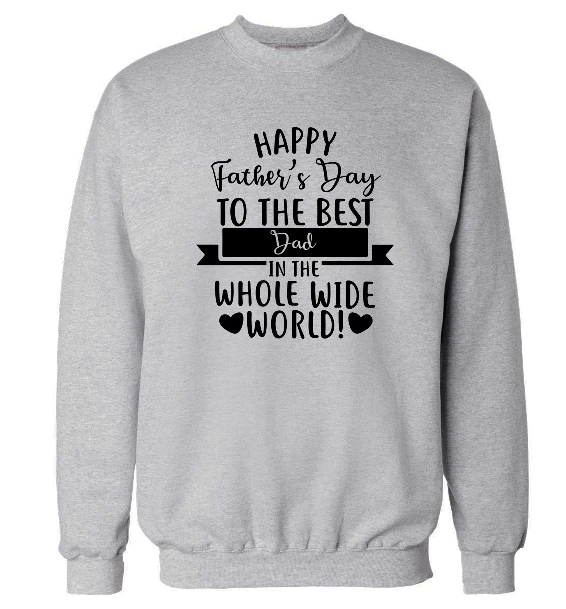 Happy Father's Day to the best father in the world! Adult's unisex grey Sweater 2XL