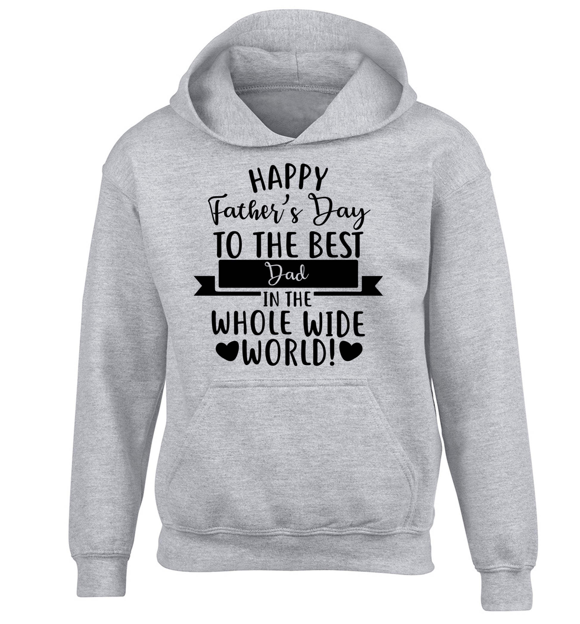 Happy Father's Day to the best father in the world! children's grey hoodie 12-13 Years