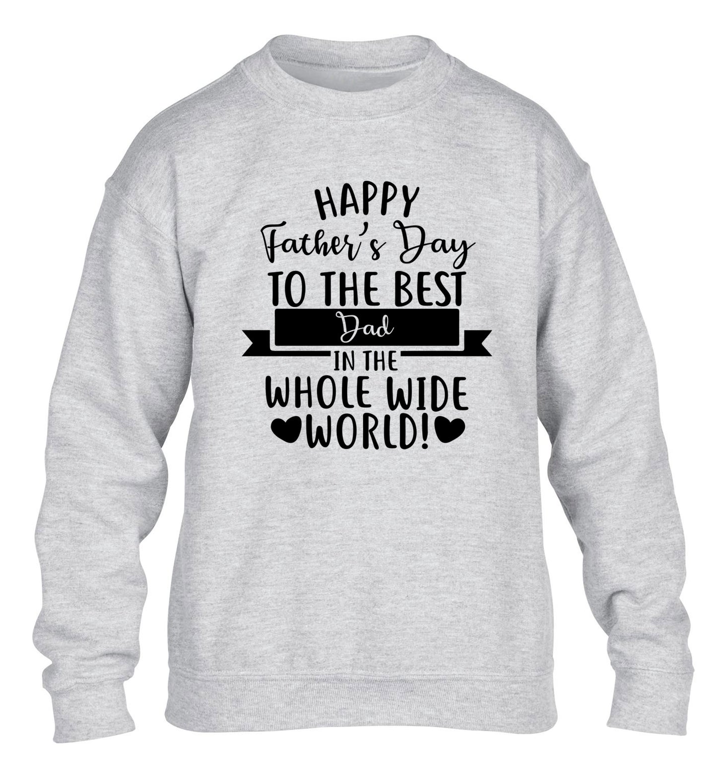 Happy Father's Day to the best father in the world! children's grey sweater 12-13 Years