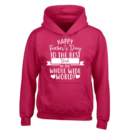Happy Father's Day to the best father in the world! children's pink hoodie 12-13 Years