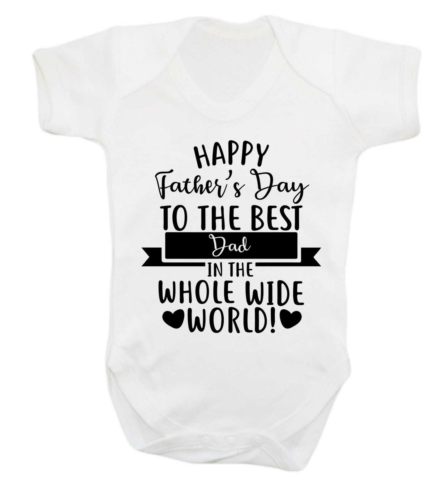 Happy Father's Day to the best father in the world! Baby Vest white 18-24 months