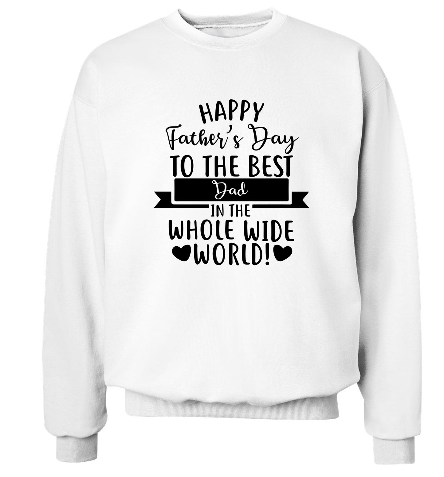 Happy Father's Day to the best father in the world! Adult's unisex white Sweater 2XL