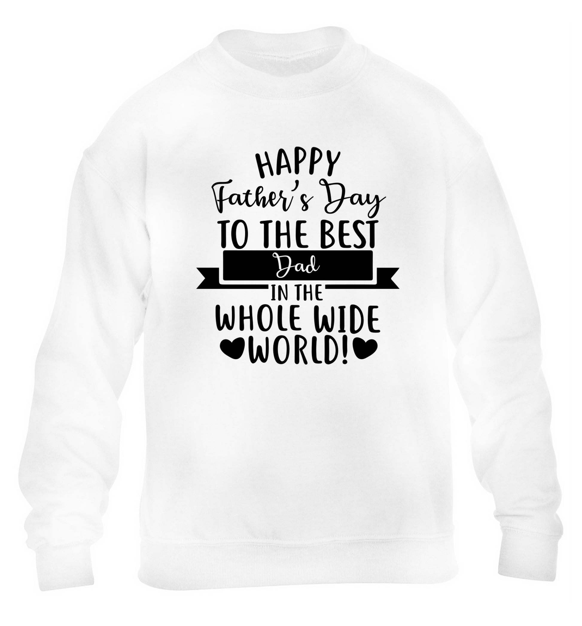 Happy Father's Day to the best father in the world! children's white sweater 12-13 Years