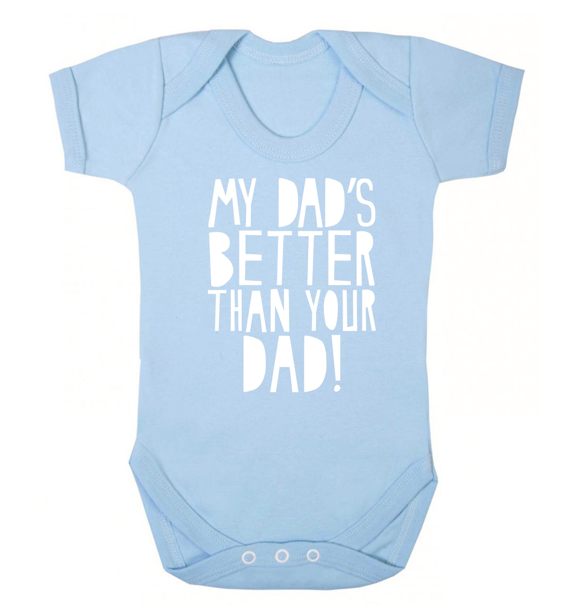 My dad's better than your dad Baby Vest pale blue 18-24 months