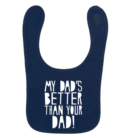 My dad's better than your dad! navy baby bib