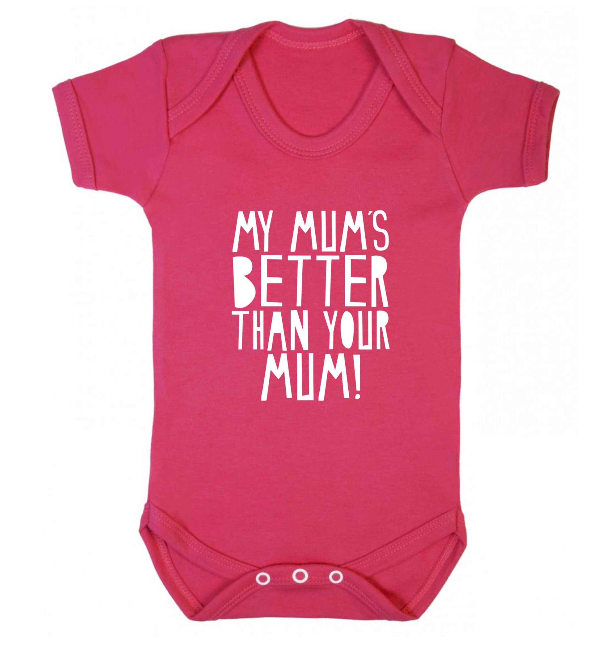 My mum's better than your mum baby vest dark pink 18-24 months