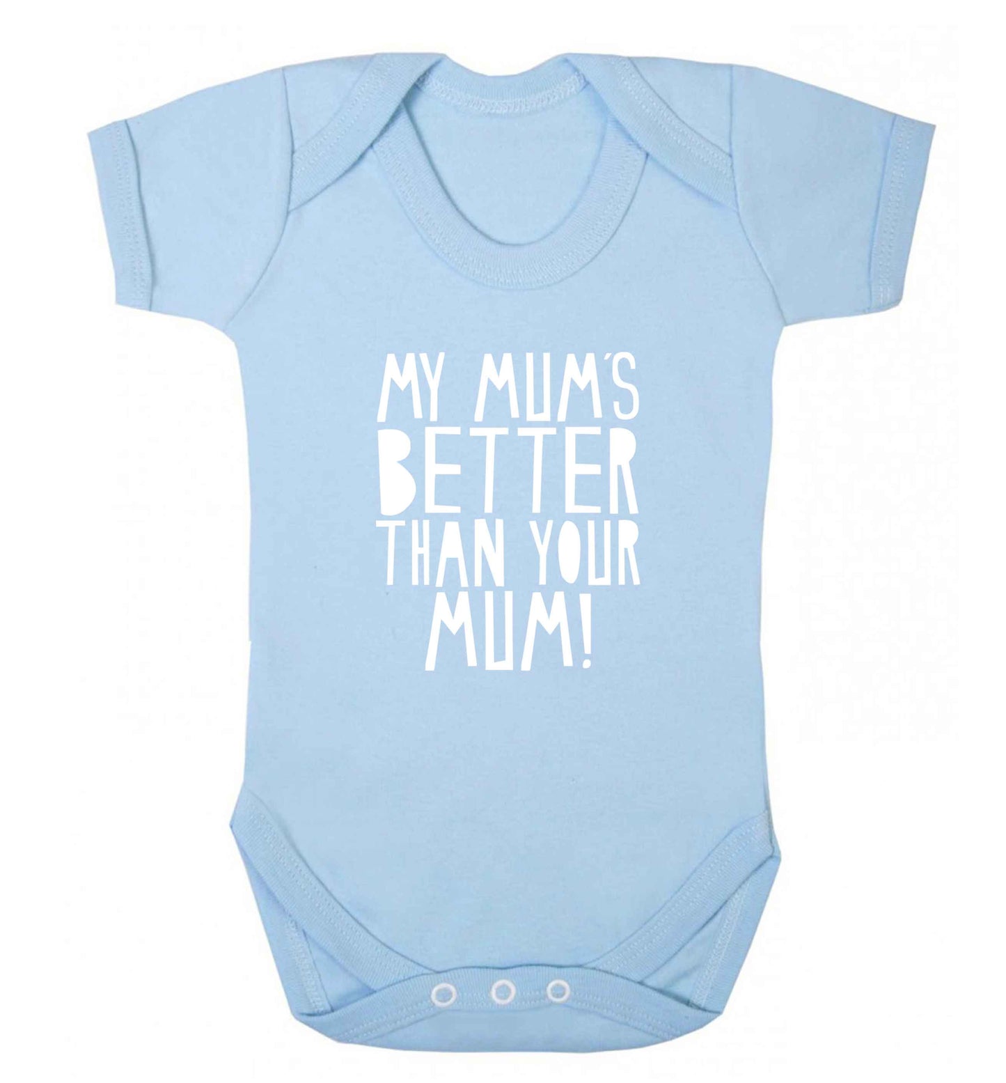 My mum's better than your mum baby vest pale blue 18-24 months