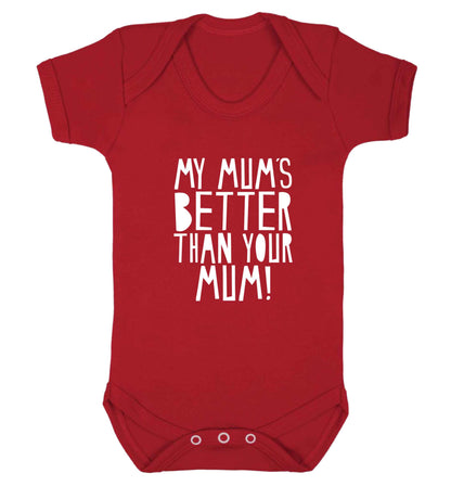 My mum's better than your mum baby vest red 18-24 months