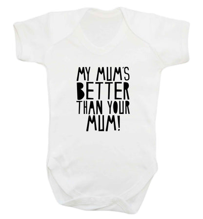 My mum's better than your mum baby vest white 18-24 months