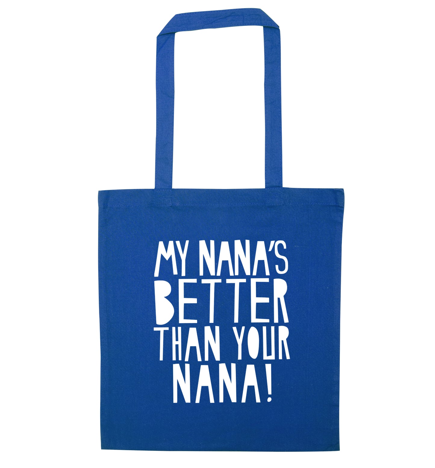 My nana's better than your nana blue tote bag