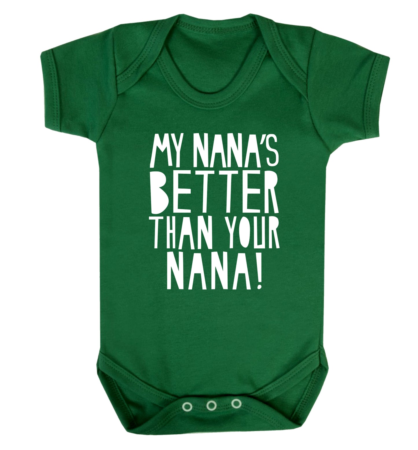 My nana's better than your nana Baby Vest green 18-24 months