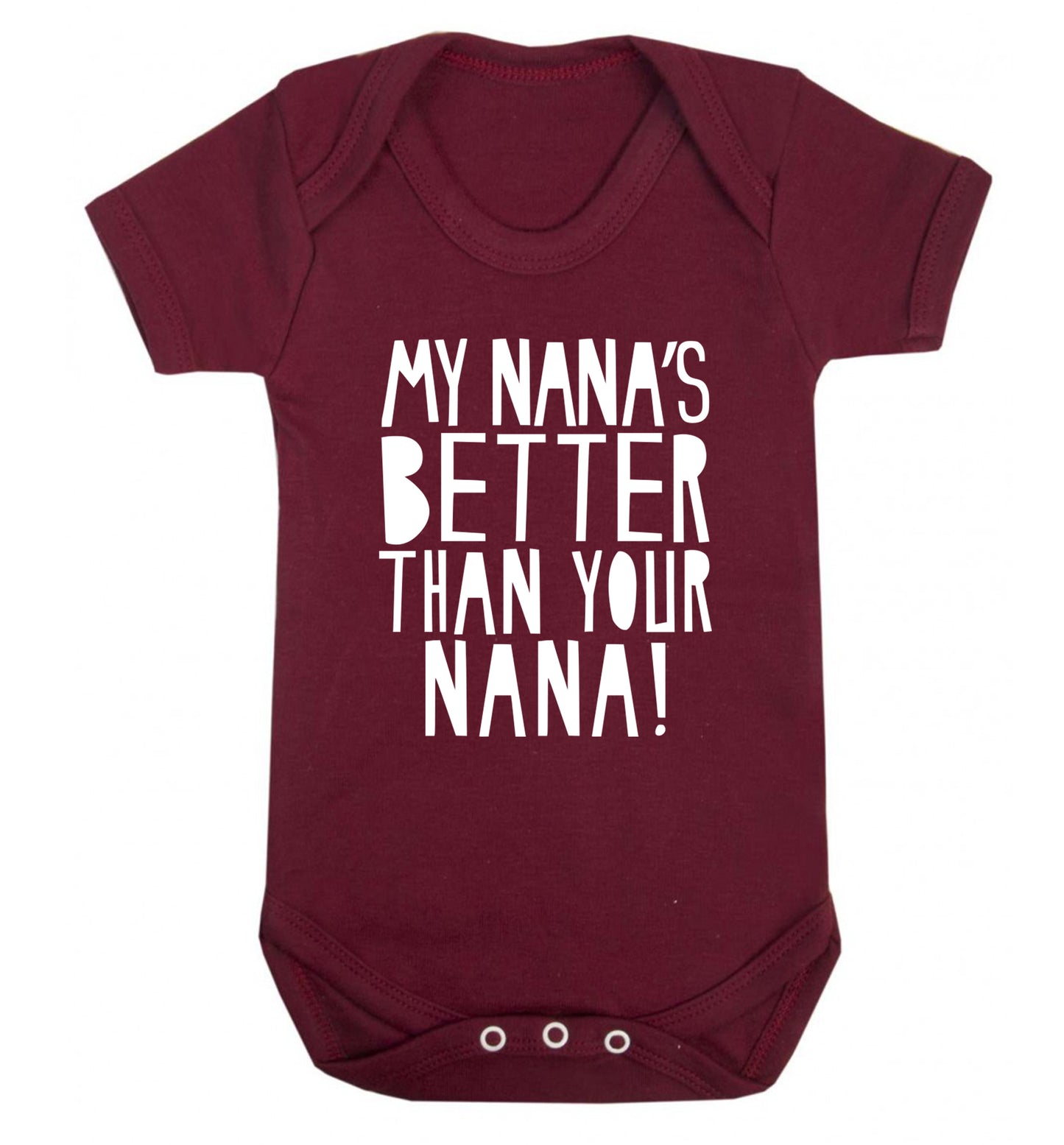 My nana's better than your nana Baby Vest maroon 18-24 months