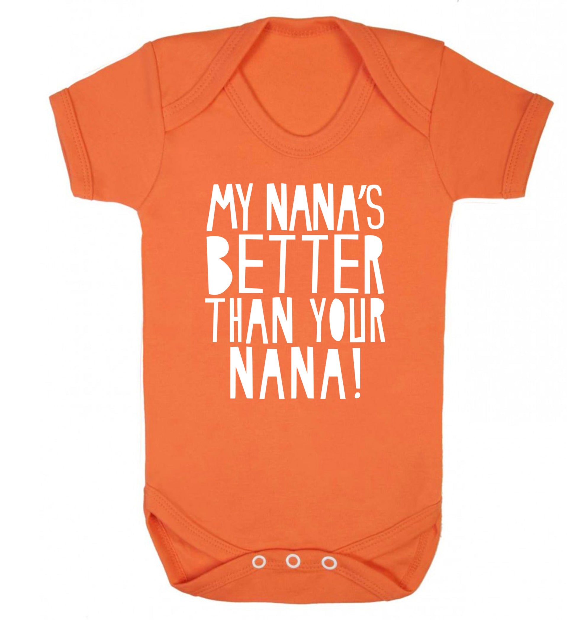 My nana's better than your nana Baby Vest orange 18-24 months