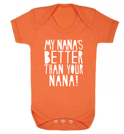 My nana's better than your nana Baby Vest orange 18-24 months