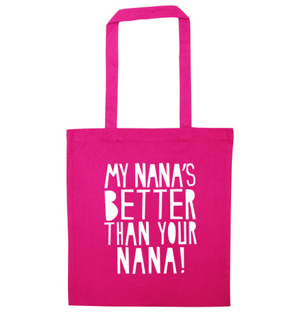 My nana's better than your nana pink tote bag