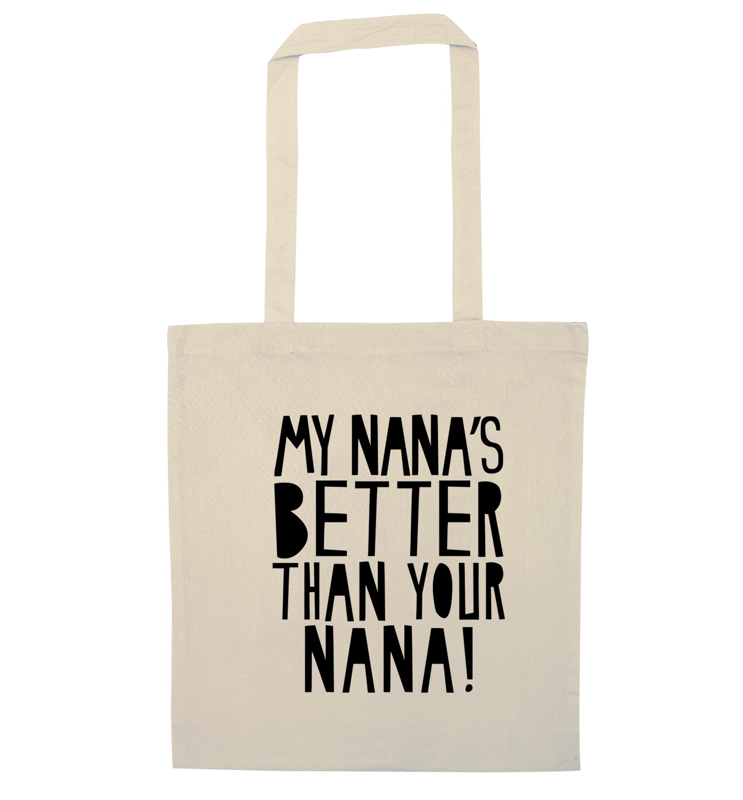 My nana's better than your nana natural tote bag