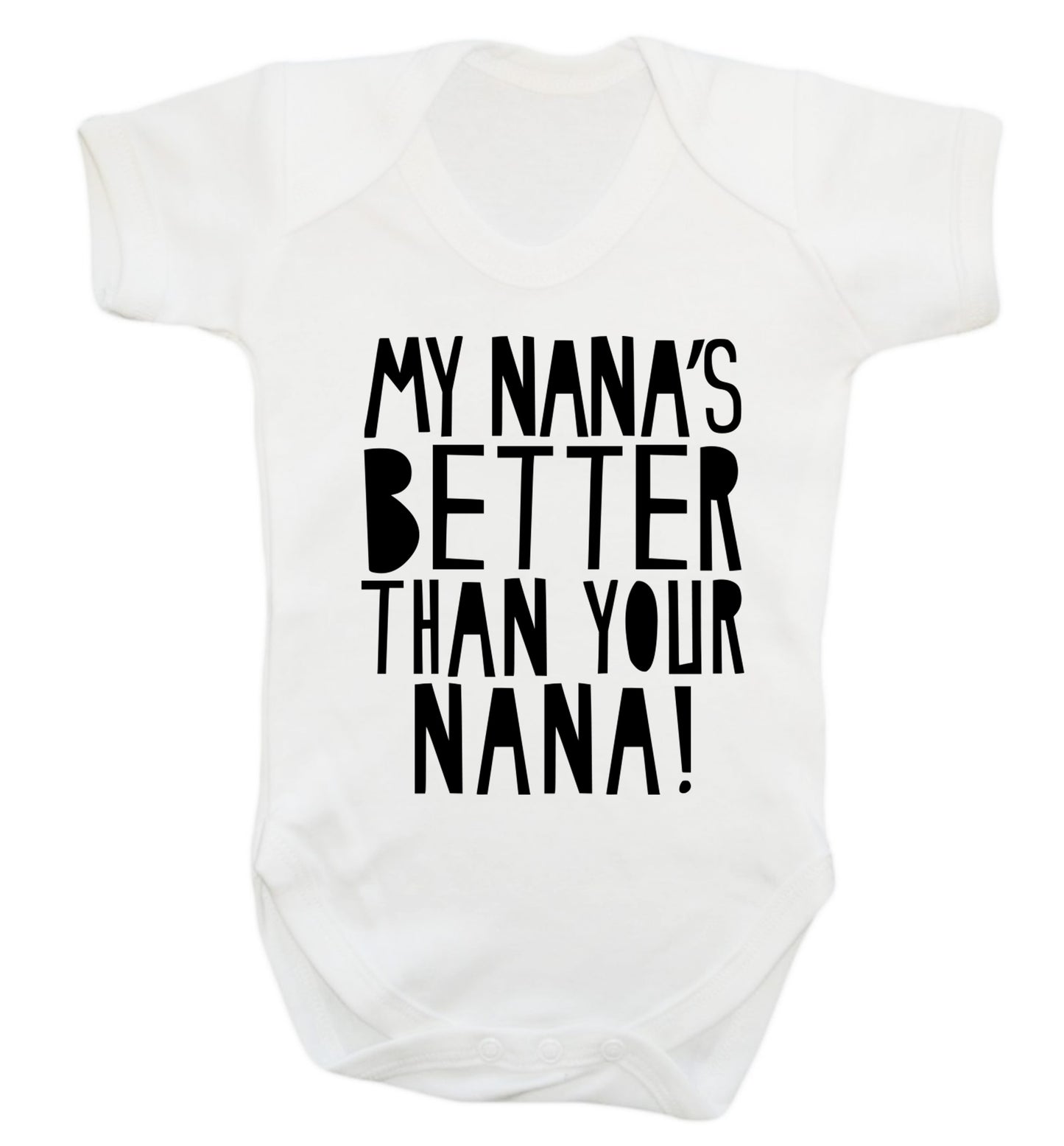 My nana's better than your nana Baby Vest white 18-24 months
