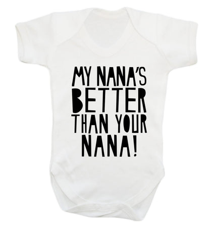 My nana's better than your nana Baby Vest white 18-24 months
