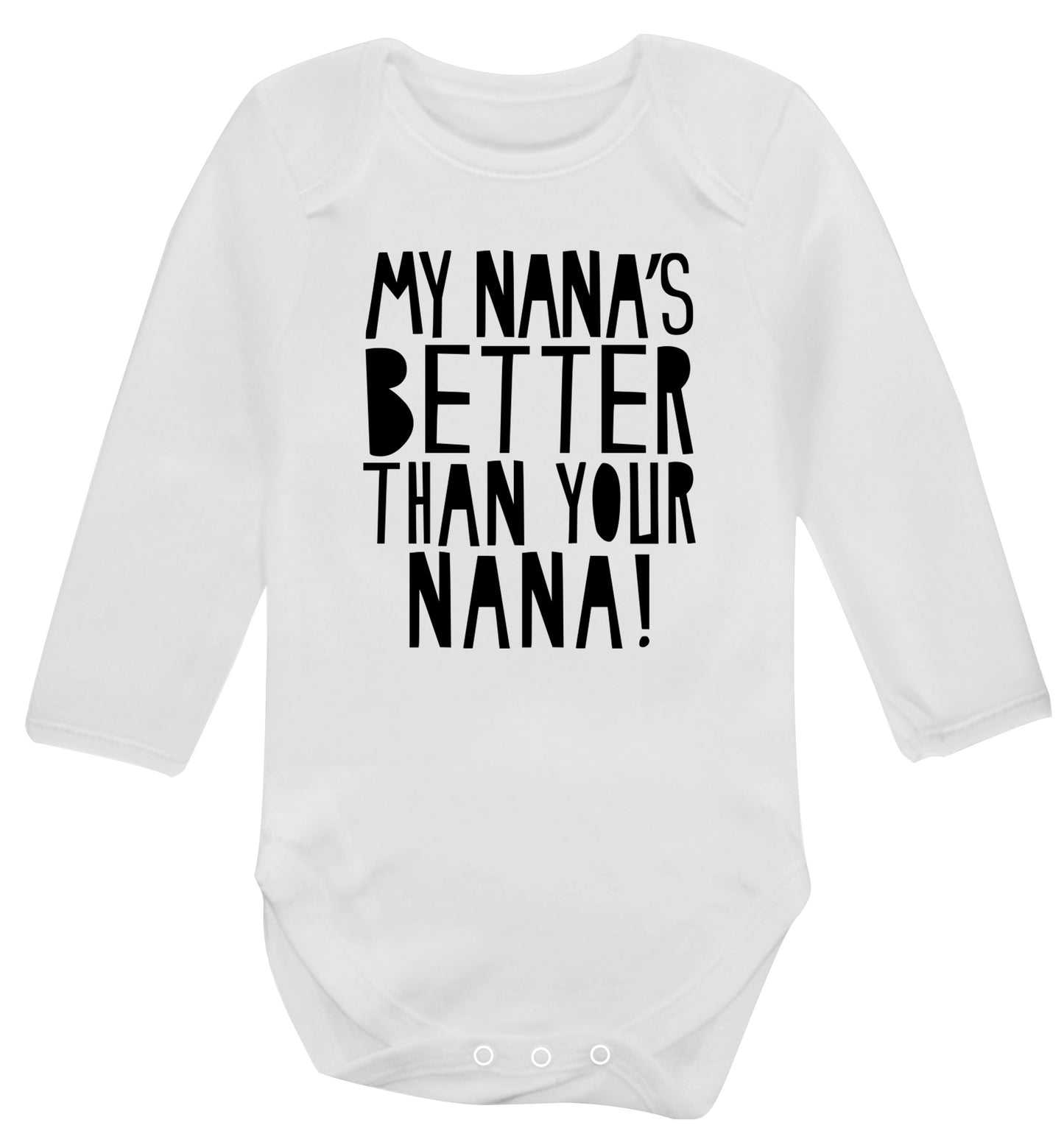My nana's better than your nana Baby Vest long sleeved white 6-12 months