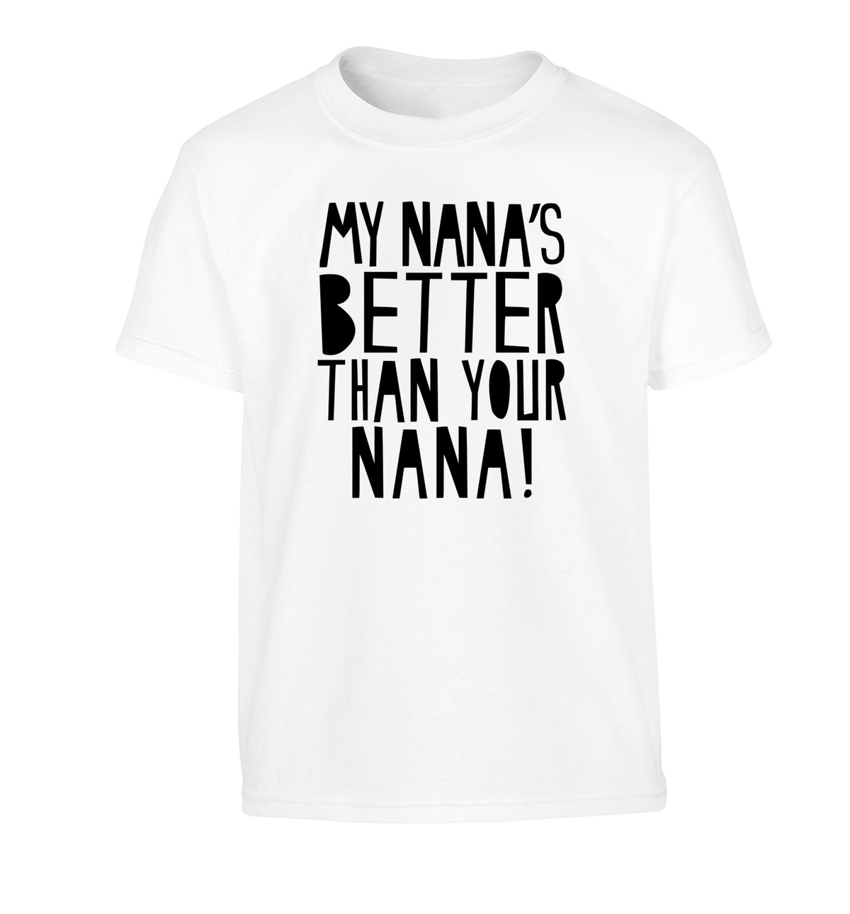 My nana's better than your nana Children's white Tshirt 12-13 Years