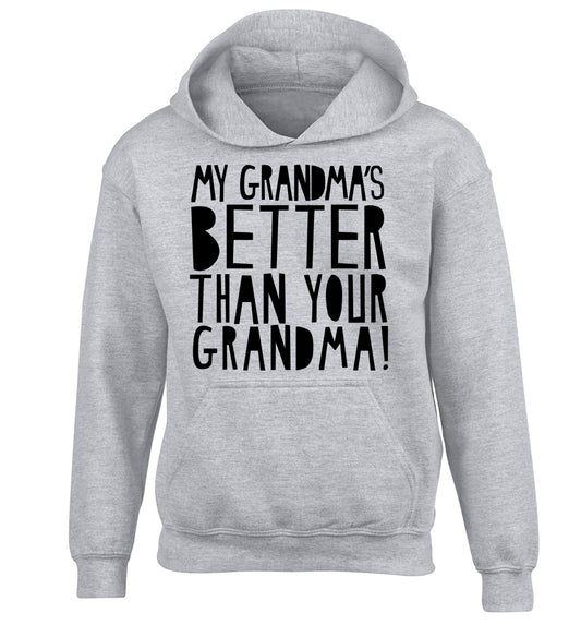 My grandma's better than your grandma children's grey hoodie 12-13 Years