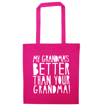 My grandma's better than your grandma pink tote bag