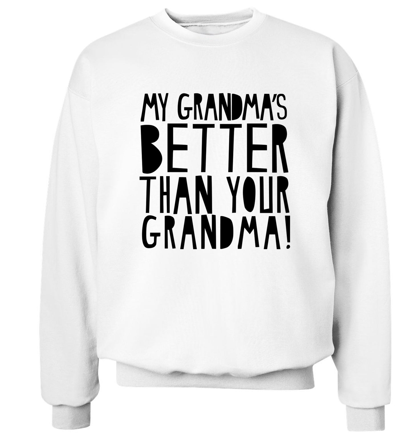 My grandma's better than your grandma Adult's unisex white Sweater 2XL