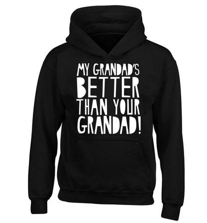 My Grandad's better than your grandad children's black hoodie 12-13 Years