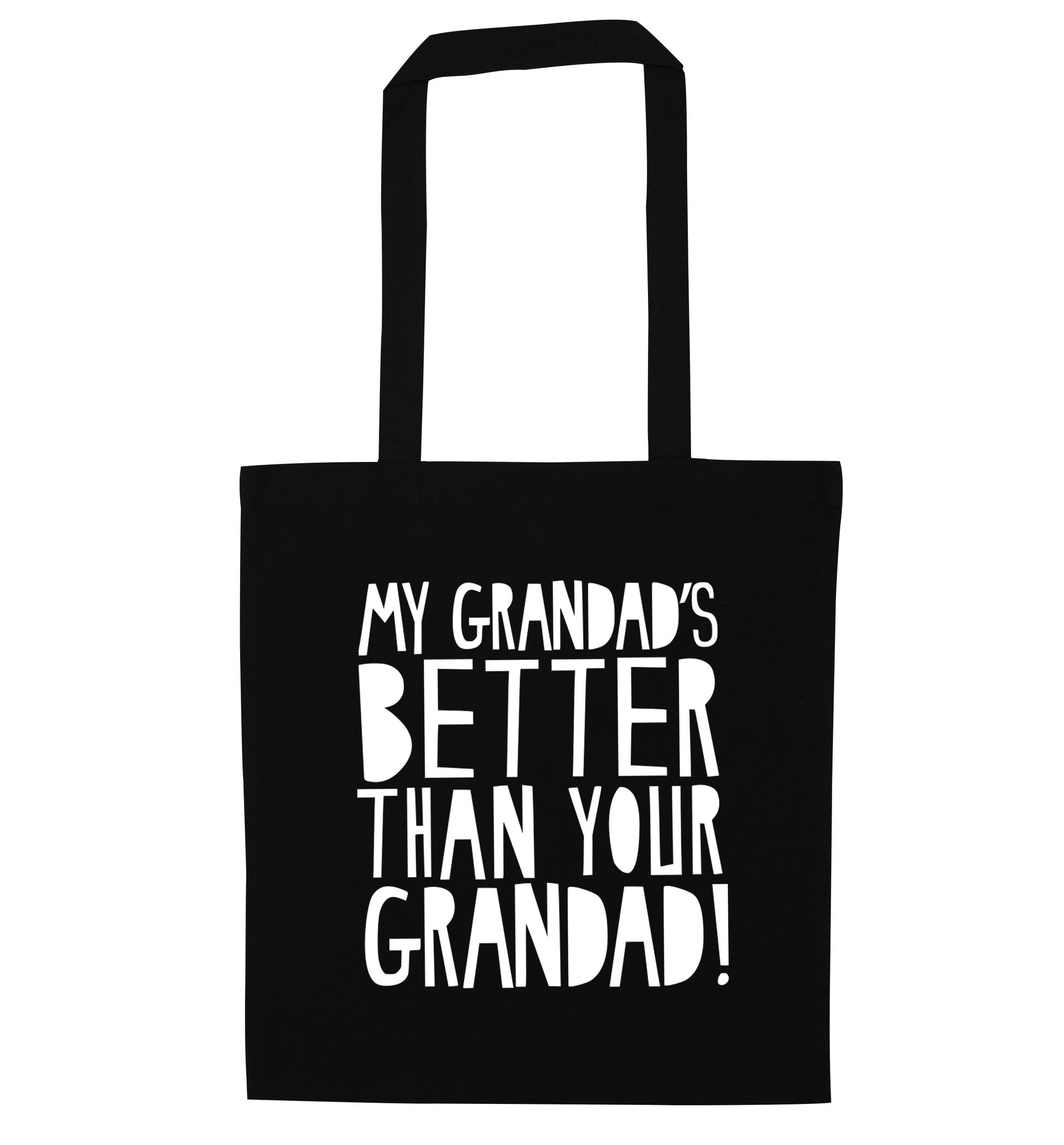 My Grandad's better than your grandad black tote bag