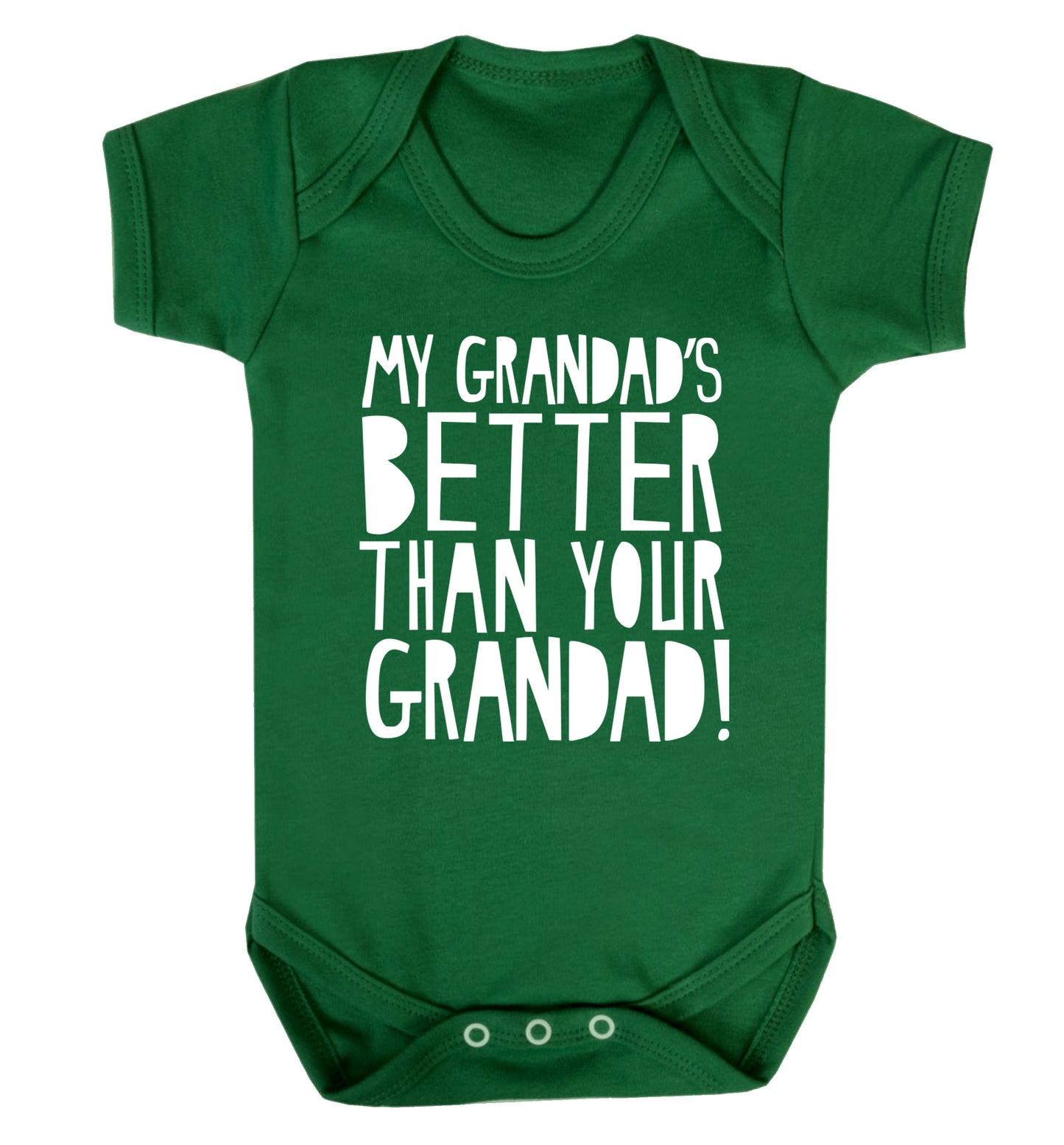 My Grandad's better than your grandad Baby Vest green 18-24 months