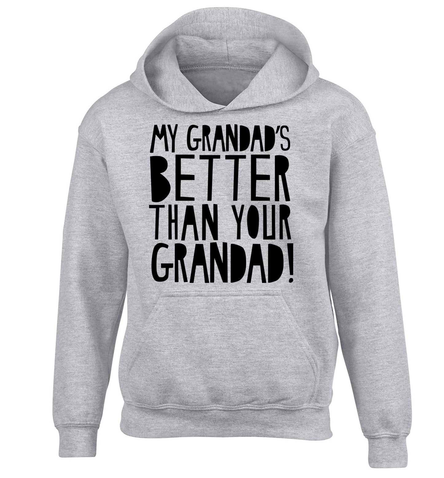 My Grandad's better than your grandad children's grey hoodie 12-13 Years