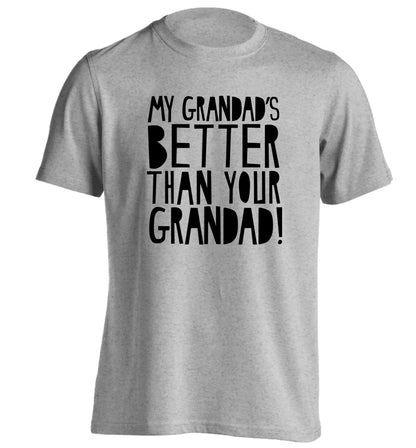 My Grandad's better than your grandad adults unisex grey Tshirt 2XL