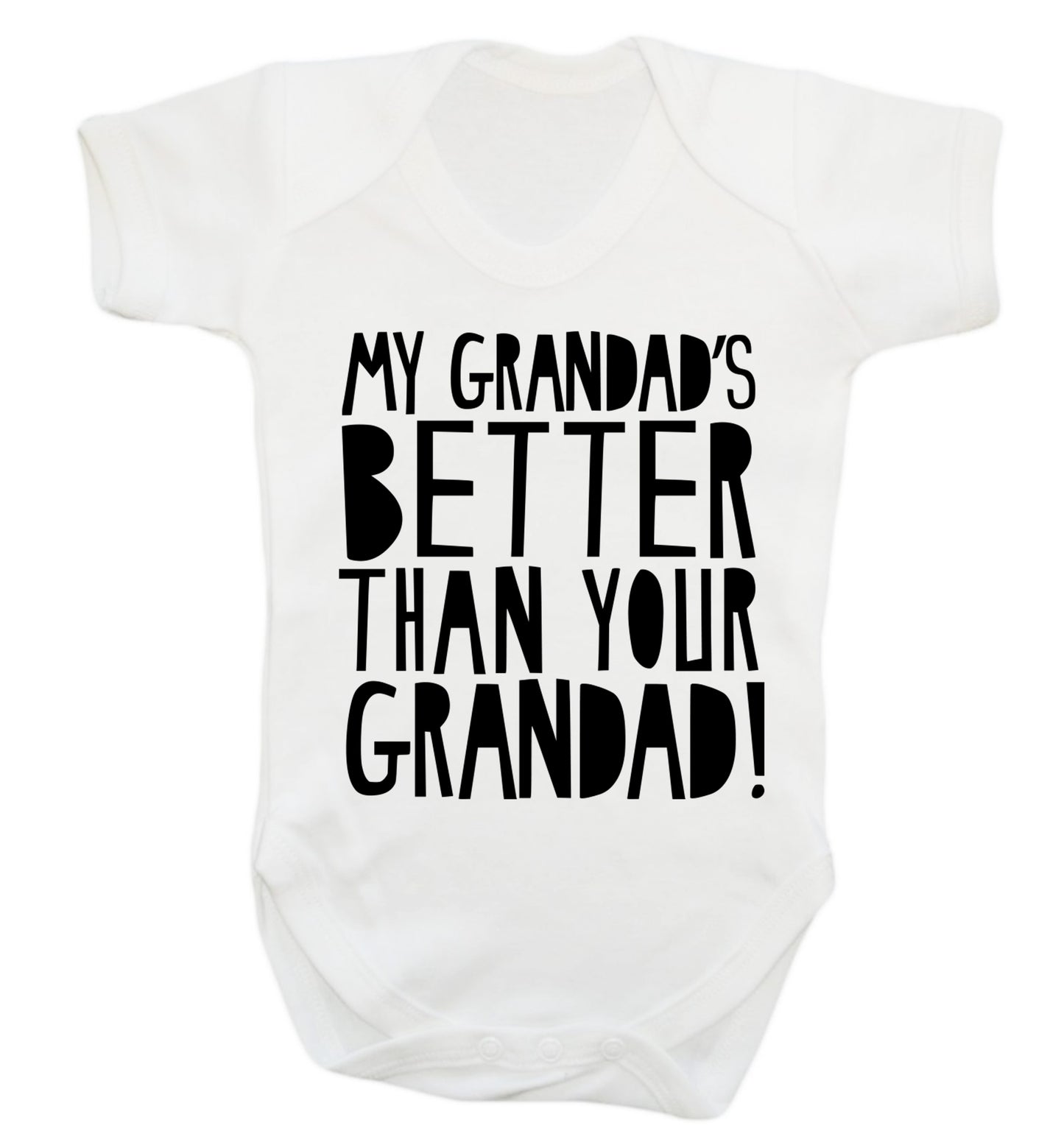 My Grandad's better than your grandad Baby Vest white 18-24 months