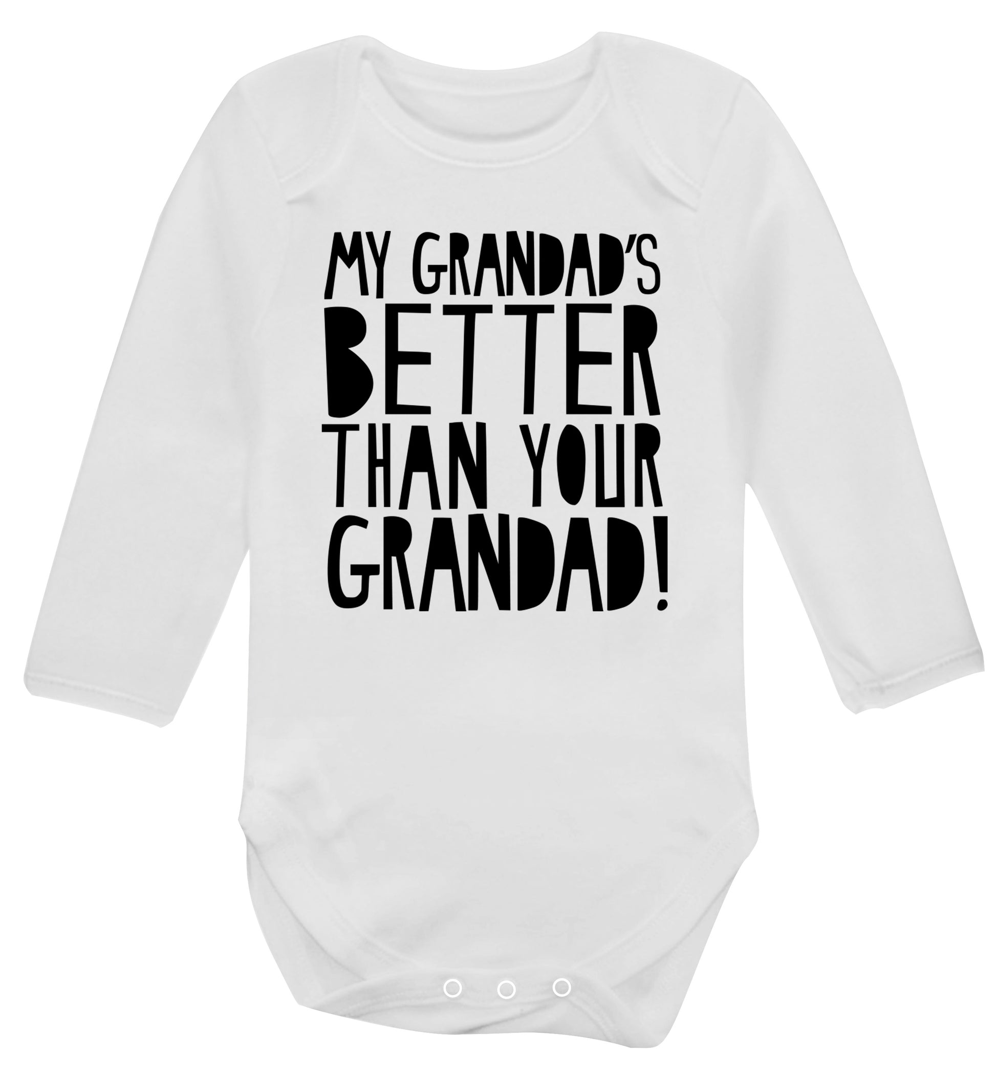 My Grandad's better than your grandad Baby Vest long sleeved white 6-12 months