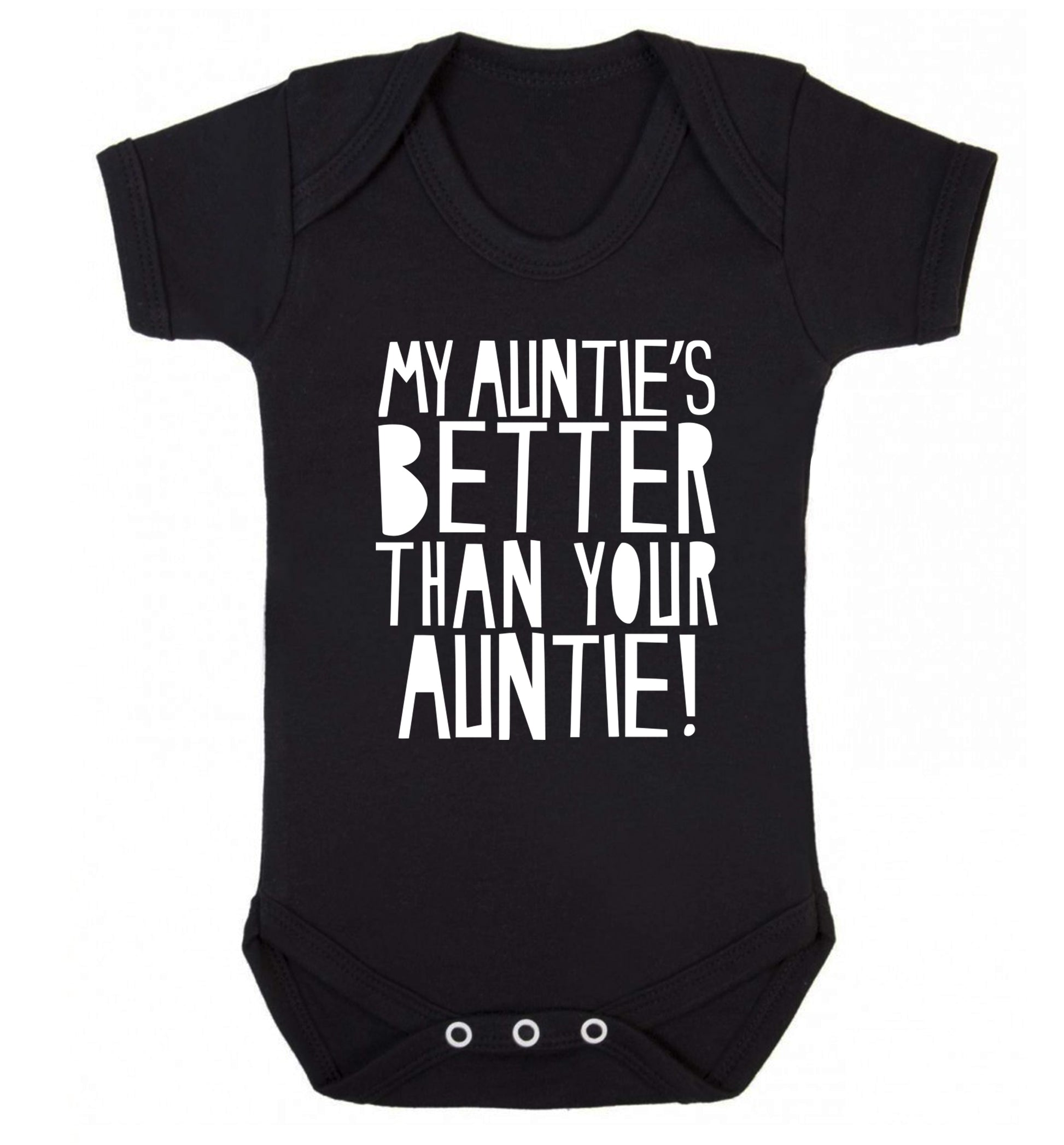 My auntie's better than your auntie Baby Vest black 18-24 months
