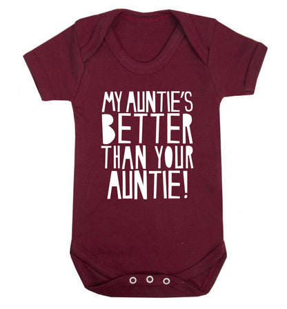 My auntie's better than your auntie Baby Vest maroon 18-24 months