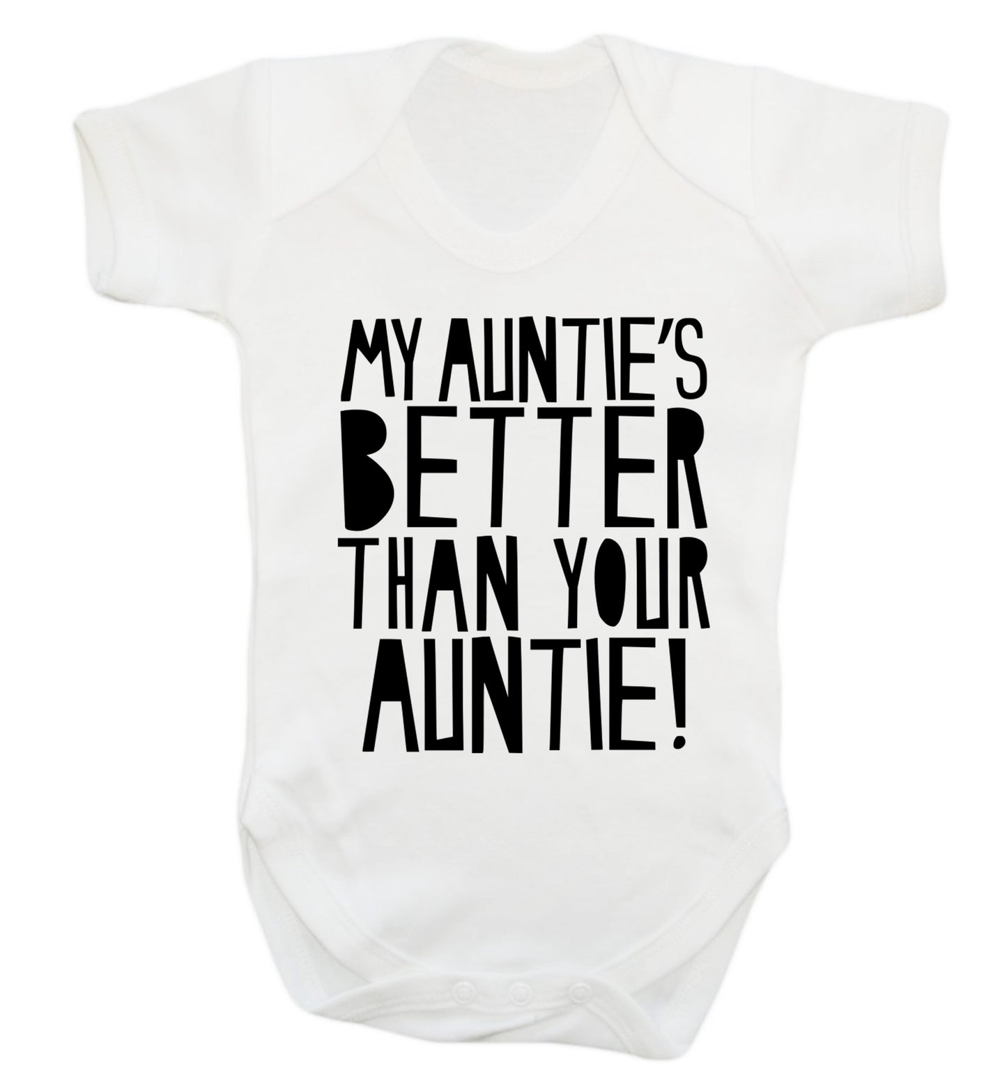 My auntie's better than your auntie Baby Vest white 18-24 months