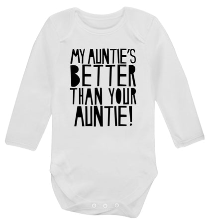 My auntie's better than your auntie Baby Vest long sleeved white 6-12 months