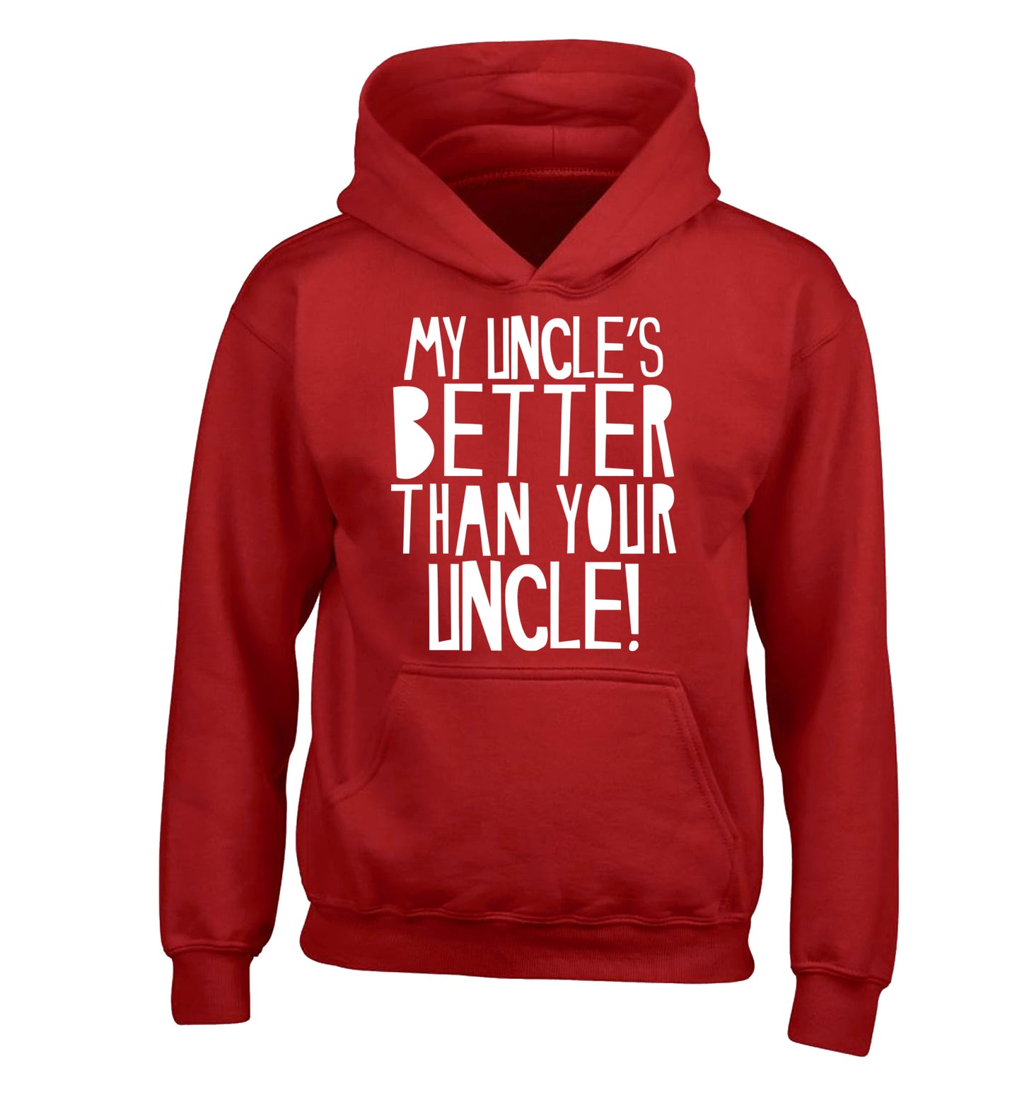 My uncles better than your uncle children's red hoodie 12-13 Years