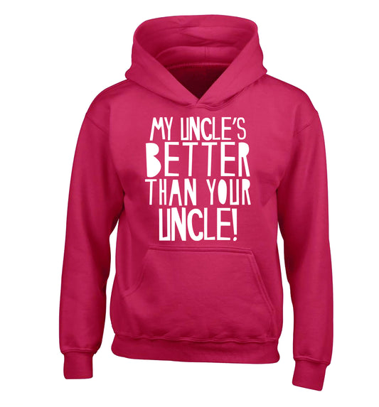 My uncles better than your uncle children's pink hoodie 12-13 Years