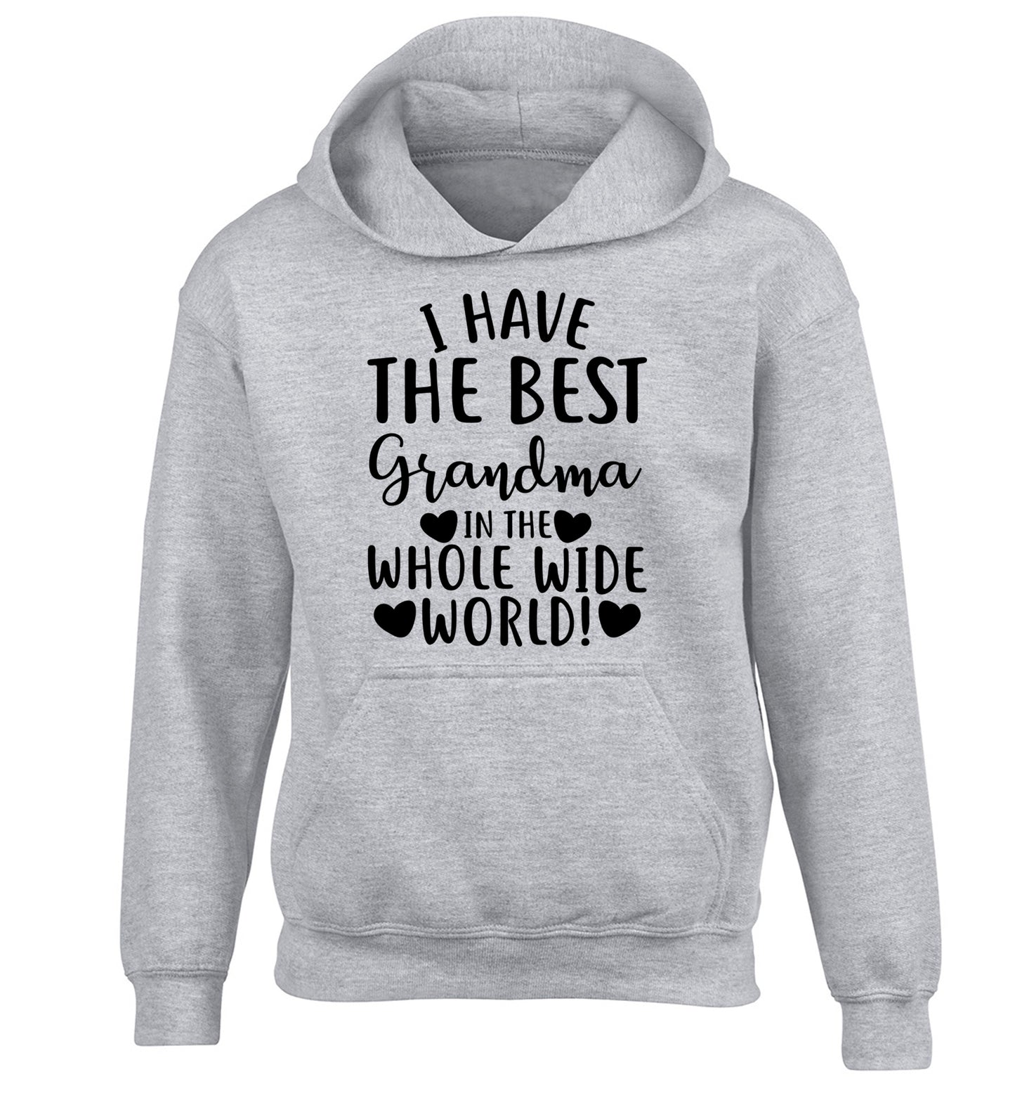 I have the best grandma in the whole wide world! children's grey hoodie 12-13 Years