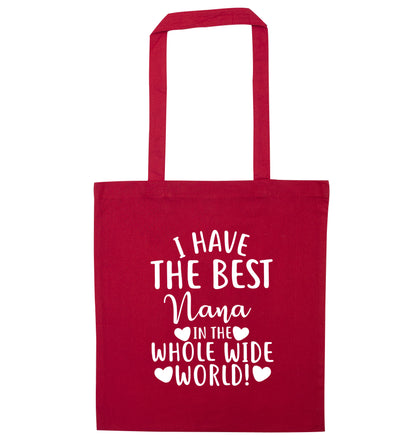 I have the best nana in the whole wide world! red tote bag