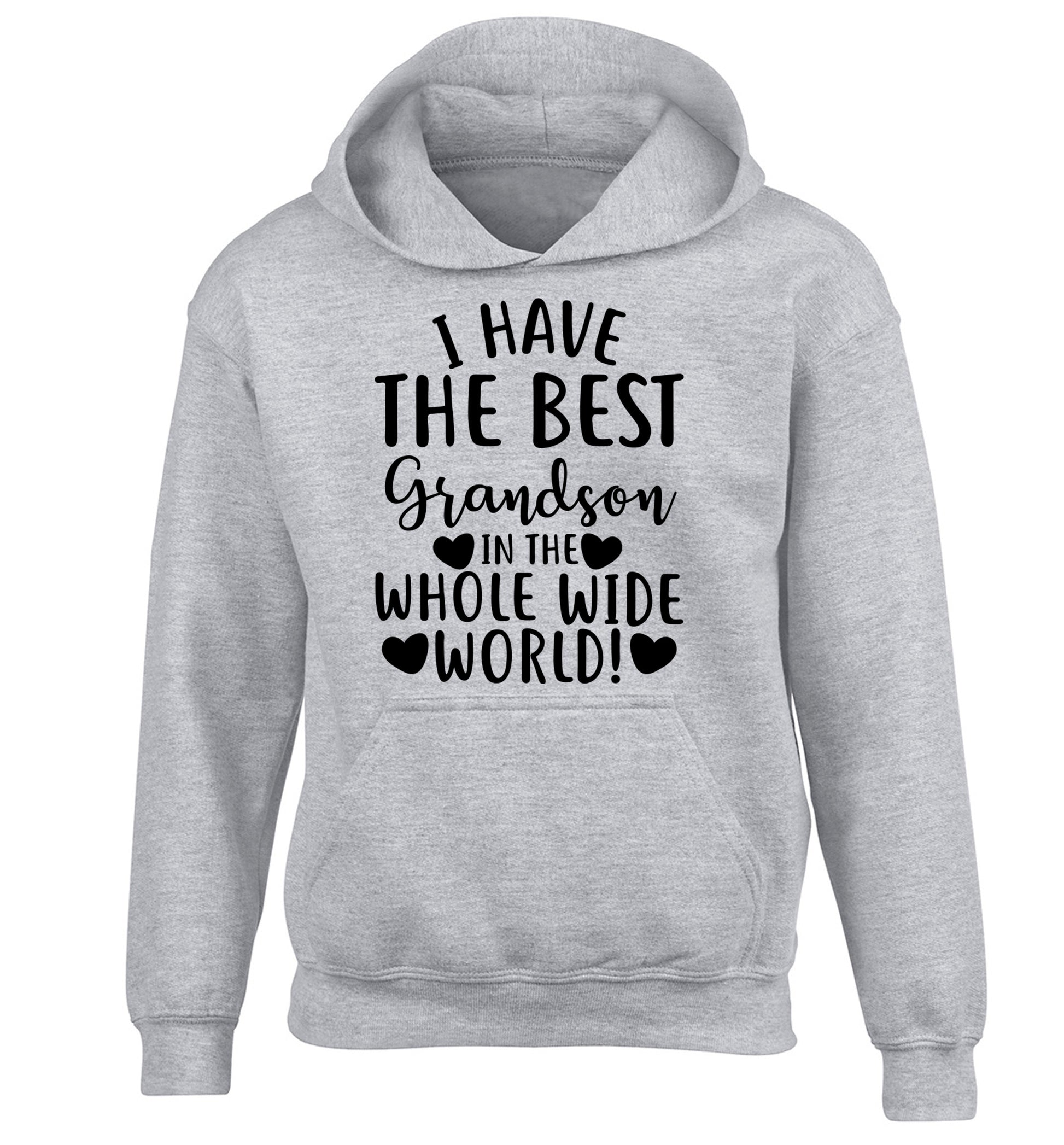 I have the best grandson in the whole wide world! children's grey hoodie 12-13 Years